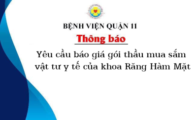 Thông báo yêu cầu báo giá gói thầu mua sắm vật tư y tế của khoa Răng Hàm Mặt
